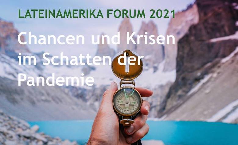 Kompas mit Text: Lateinamerika Forum 2021 - Chancen und Krisen im Schatten der Pandemie